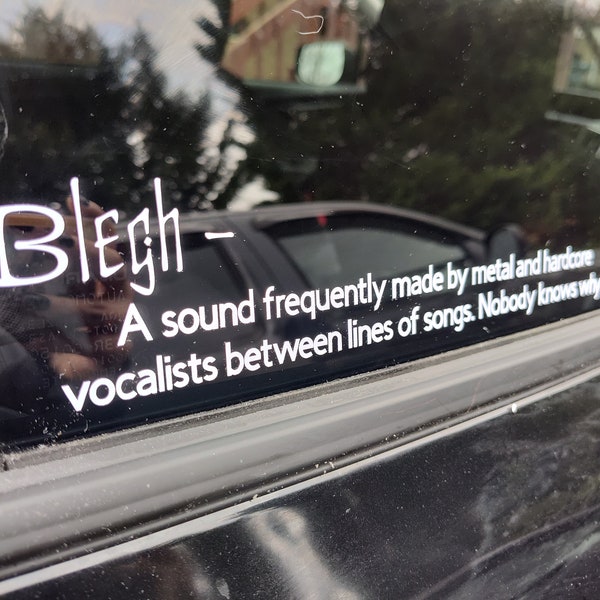 BLEGH Definition Decal - Waterproof Decal - Customize Your Color! Spooky decal goth decal spooky girl alternative alt decal metal rock