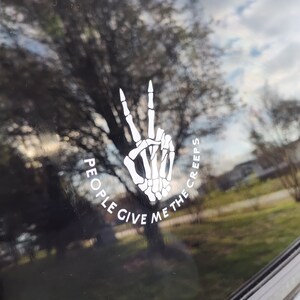 People Give Me The Creeps Decal - Waterproof Decal - Customize Your Color! Spooky decal goth decal spooky girl alternative alt decal skulls