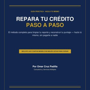 Repara tu crédito paso a paso | Guía en español para limpiar tu reporte | Cartas de disputa en inglés | Equifax Experian TransUnion