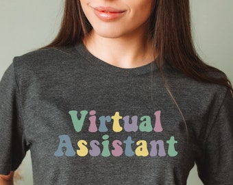 Retro Virtual Assistant T-Shirt, Virtual Assistant Shirt, Assistant T shirt, Coworker Gift, Floral Font Shirt, Gift for Women