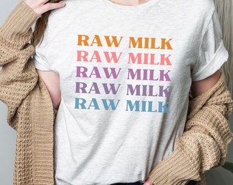 Retro Colorful Raw Milk Shirt, Pro Metabolic Shirt, Nutrition T-Shirt, Farm Life, Cow Tee, Homestead Tee, Food Shirt
