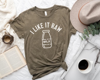 Funny Raw Milk Shirt, Pro Metabolic Shirt, Nutrition T-Shirt, Gift for Farmer, Cow Tee, Homestead, Food Shirt