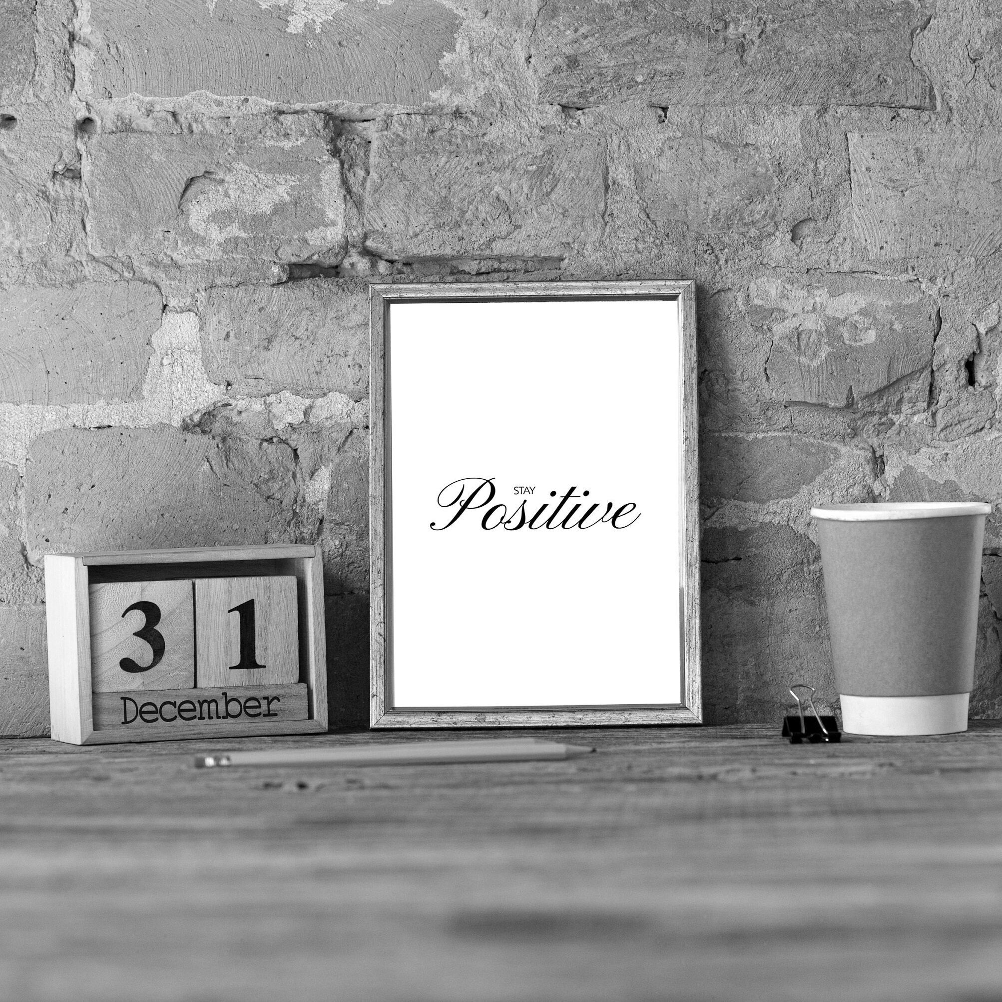 Stay Positive Wall Art, Living Room Decor, Office Decor, Workspace