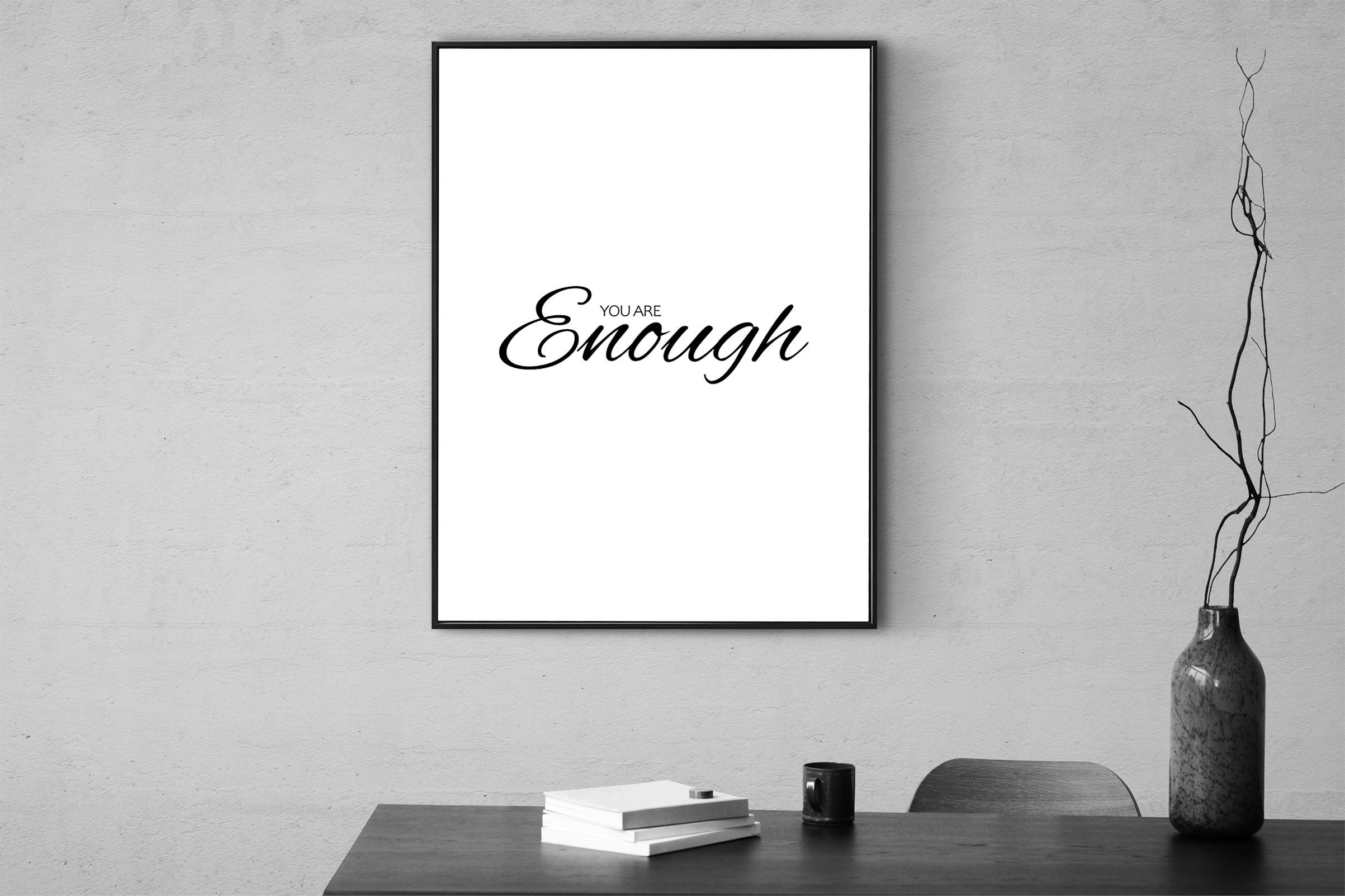 You Are Enough Wall Art ,you Are Enough Print, Printable Quotes