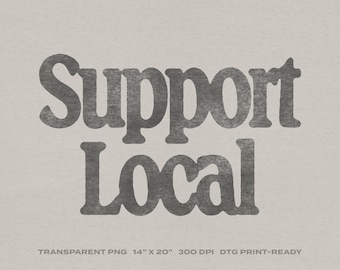 Könnte beinhalten: Ein digitaler druckfertiger Entwurf mit dem Text "Support Local" in einer verwitterten, Vintage-Schriftart. Der Entwurf ist 35,56 cm x 50,8 cm groß und hat 300 DPI.