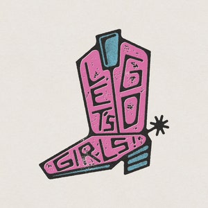 Let&#39;s Go Girls Cowboy Boots American Western Country Shania Twain Cowgirl USA Retro Vintage T-Shirt Graphic Transparent PNG Digital Download