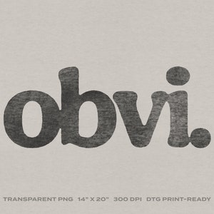 May include: A black and white graphic design with the word "obvi." in a textured, watercolor-like style.