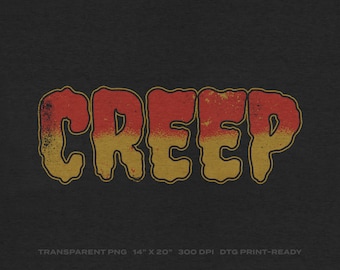 Creep Funny Saying Halloween Transparent PNG Digital Download for DTG Printing, DTF, Sublimation, Transfers, etc.