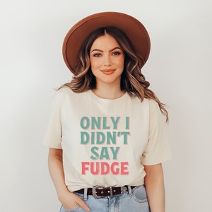 Fudge R Us Text Only I Didn't Say Fudge, A Christmas Story Ralphie Oh Fudge Funny ...