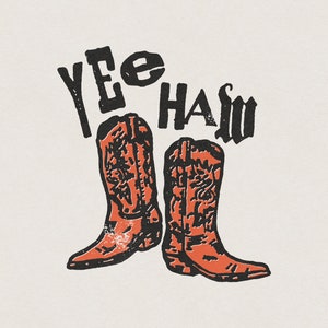 Yee Haw Cowboy Boots American Western Country Cowgirl USA Retro Vintage Shirt Graphic Transparent PNG Digital Download