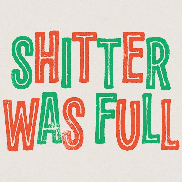 Shitter Was Full Funny Retro Classic Christmas Transparent PNG Digital Download