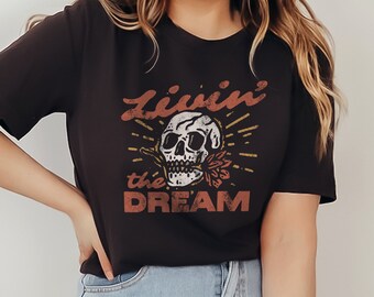 Livin' the Dream Graphic T-Shirt American Skull Rose Flower Traditional Tattoo Hipster Biker Retro Vintage Unisex Men's Women's Tee