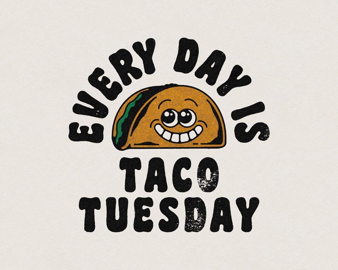 Every Day is Taco Tuesday Cute, Funny Mexican Food Retro Vintage Mascot