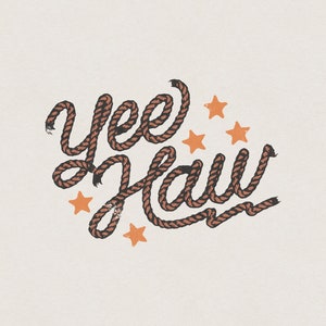 Yee Haw Rope Funny & Humorous Country Western Cowboy Phrase and Saying Retro Vintage T-Shirt Graphic Transparent PNG Digital Download