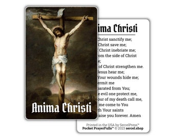 Anima Christi / Soul of Christ Sanctify Me: Pocket PrayerFulls™ | Uncompromising Holy Cards — Built to Last. Backed for Life