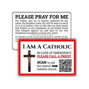 May include: Two rectangular cards. The top card reads "PLEASE PRAY FOR ME" and includes a prayer. The bottom card reads "I AM A CATHOLIC" with a crucifix and the text "PLEASE CALL A PRIEST". A QR code is also present.