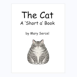 May include: A children's book cover titled "The Cat" with the subtitle "A 'Short a' Book" by Mary Sercel. The illustration features a gray tabby cat with closed eyes, sitting upright. The background is white.