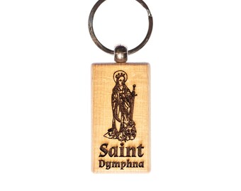 Saint Dymphna, Solid Wood Keychain, Engraved in the USA, Catholic