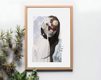 I'll Not Weep Collage Art - Flower & Woman Portrait - Modern Poetry Home Decor - Digital Download