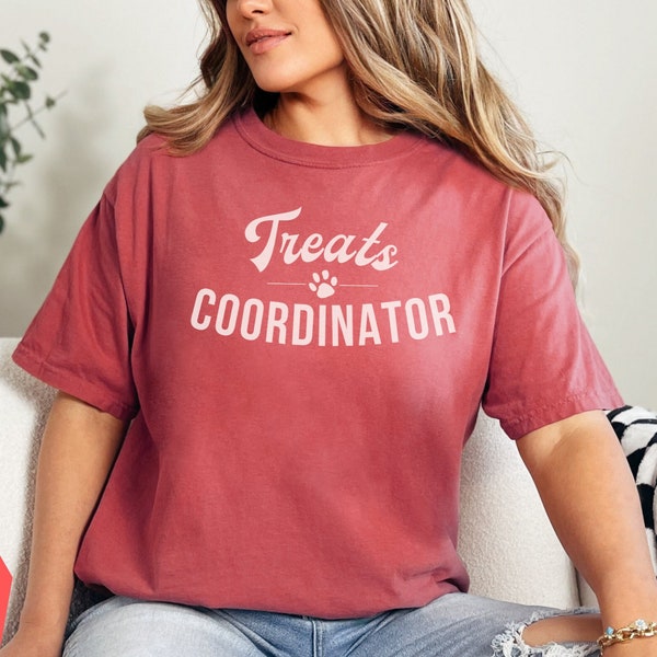Treats Coordinator Dog Lover Shirt, Dog Mom Shirt, Mama Shirt, Dog Lover shirt, Mother's Day gift, Gifts for dog lovers, Dog gift for owners