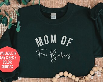 Mom of Fur Babies Sweatshirt, Mother's day gift, Dog Mom Sweatshirt, Dog Mama Sweatshirt, Dog Mom Gift, Gift For Dog Mom, Dog mom crewneck