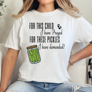 Funny Christian Pregnancy Maternity Shirt,Christian New Mom Gift,Pregnancy Announcement Shirt,Comfort Colors,Baby Shower Gift,Pickles shirt