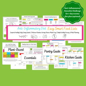 May include: A colorful guide with the title "Anti-Inflammatory Diet Easy Smart Food Lists" and the subtitle "Inspired Healthy Daily Eating Guides | Delicious Rainbow Variety Choices Made Easy | Simple Weekly Grocery & Meal Planning". The guide includes sections for plant-based foods, pantry essentials, and kitchen essentials.