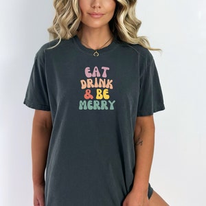 Eat Drink Be Merry, camiseta con la letra de DMB, camiseta de fan de Dave Matthews Band, camiseta con la letra de Dave Matthews Band, canción DMB de Tripping Billies