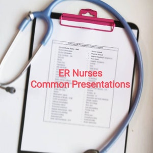 ER Nurse Cheat Sheets, ER triage nurse complaints, Emergency Room presentations, ER nurse clinical guide, Student nurse guide