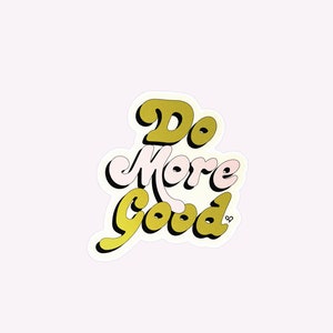 Do More Good Funky Vinyl Sticker | Retro, Waterproof and Weatherproof, Dishwasher Safe