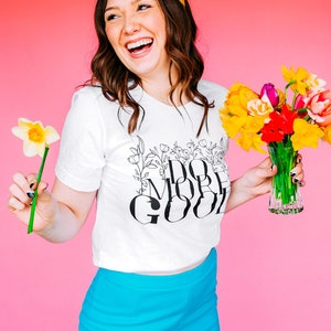 Do More Good Graphic Tee Floral Unisex Shirt image 2