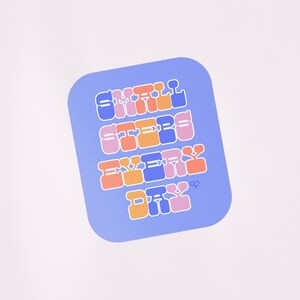Small Steps Everyday Vinyl Sticker | Waterproof and Weatherproof, Dishwasher Safe Sticker