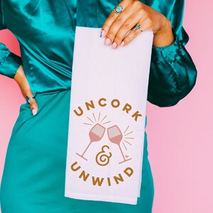 Uncork and Unwind Kitchen Towel | Silk Screen Printed Wine Tea Towel