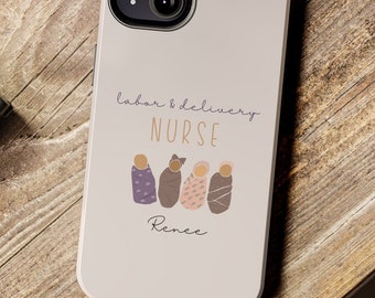 Personalized Labor and Delivery Nurse Phone Case, OB Nursing Gift, OB Nurse, Maternity Nurse, Customized Gift, iPhone Case, Accessories