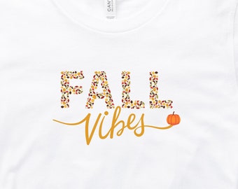 Fall Vibes T-Shirt, Fall T-Shirt, Cute Fall T-Shirt, Thanksgiving T-Shirt, Pumpkin Season T-Shirt, Fall Season Shirt, Fall Vibes, Fall Shirt