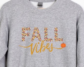 Fall Vibes Sweatshirt, Fall Sweatshirt, Cute Fall Sweatshirt, Thanksgiving Sweatshirt, Pumpkin Season Sweatshirt, Fall Season Shirt