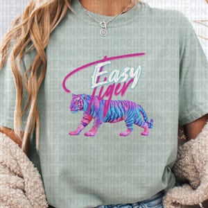Easy Tiger Png, Trendy Neon Design – Funny Quote PNG with Tiger Graphic - Funny Png - Y2K Design - Digital Download, Instant Download