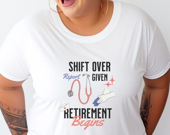 Retired Nurse T-Shirt, Nurse Retirement, Gifts for Retiree Retirement Party Gifts for Coworker Retiring, Retired Nurse, Crewneck Shirt