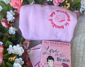 Book Sweatshirt | My weekend is Booked | Book embroidery | Booktok | Bookstagram | Bookworm Gifts | Librarian Gifts