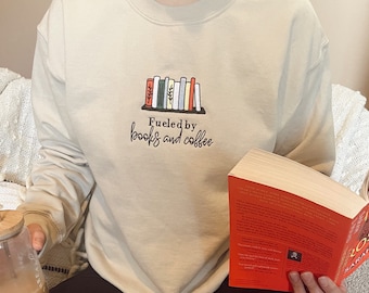 Book Sweatshirt | Fueled by Books and Coffee | Booktok | Bookstagram | Bookworm Gifts | Librarian Gift | Teacher Gift | Reader Gift /Bookish