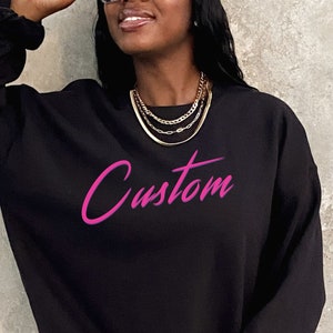 Custom Retro 80s Sweatshirt, Neon Rock and Roll Vintage Shirt, Personalized Hot Pink, Design Your Shirt, Custom Shirt, Your Design Here.