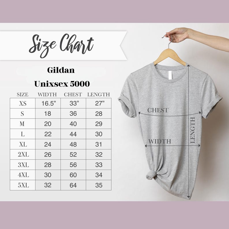 May include: A size chart for Gildan Unisex 5000 t-shirts, showing measurements in inches for width, chest, and length for sizes XS to 5XL.