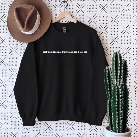 Introvert Sweatshirt, homebody, socially awkward, antisocial shirt, anti social club, gifts for introverts, i hate people, anxious