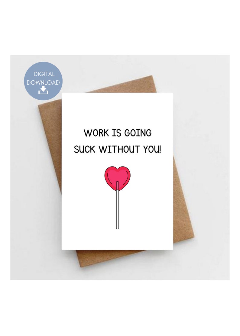 Work is Going Suck Without You Printable Card for Leaving - Etsy