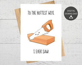 Funny 'Hottest Wife I Ever Saw' Pun Birthday Card (Digital Download)