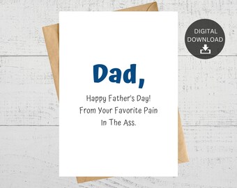 Funny Father's Day Card, Pain In The Ass, Printable Card (Digital Download)