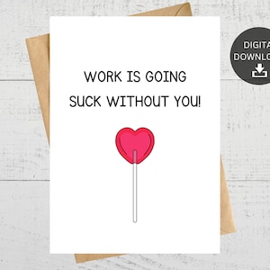 Work is Going Suck Without You Printable Card for Leaving - Etsy
