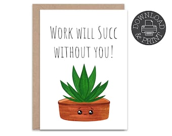 Funny Work Farewell Card, Succulent Plant Pun (Digital Download)