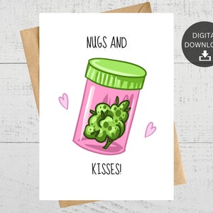 Nugs and Kisses, carte imprimable, pour anniversaire, anniversaire, carte de sympathie, carte de marijuana drôle, cadeau pour les amateurs de mauvaises herbes, téléchargement immédiat