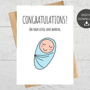 Félicitations pour votre petit amour Burrito, carte imprimable, carte pour nouveau parent, téléchargement numérique instantané.